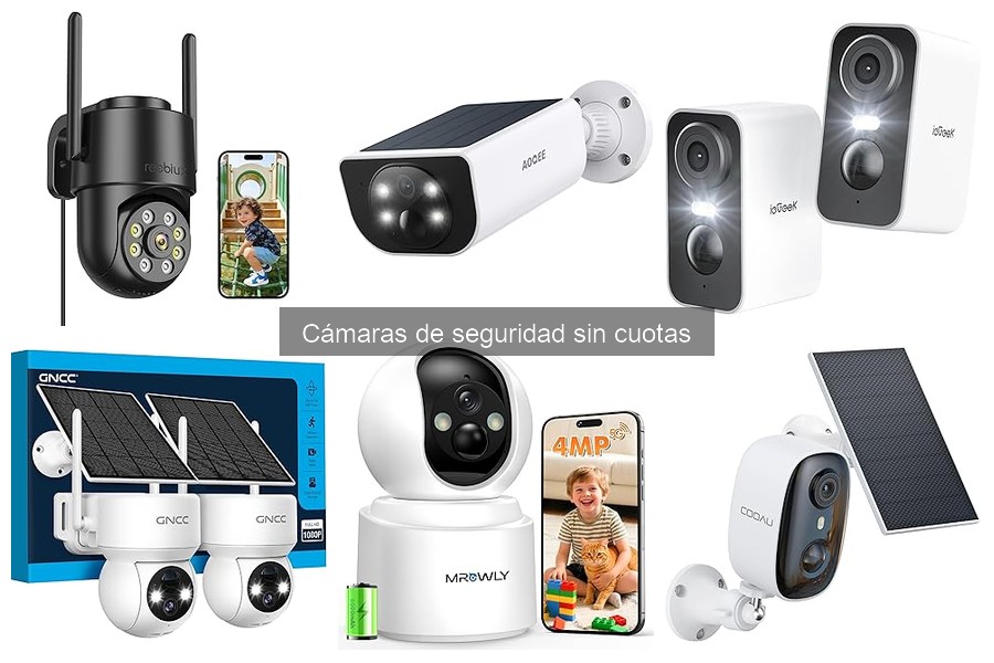Comparativa: Cámaras de seguridad con y sin cuotas